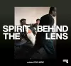 Spirit Behind the Lens cover