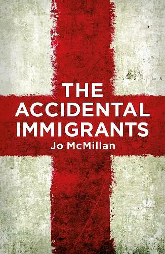 The Accidental Immigrants cover