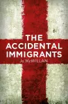 The Accidental Immigrants cover