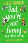 Dad, You're Not Funny and other Poems cover