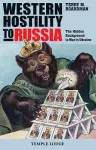 Western Hostility to Russia cover