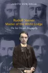 Rudolf Steiner, Master of the White Lodge cover