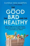 The Good, the Bad and the Healthy cover