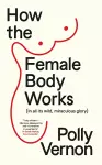 How the Female Body Works cover
