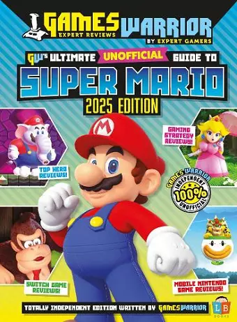 Super Mario Ultimate Unofficial Gaming Guide by GW 2025 cover