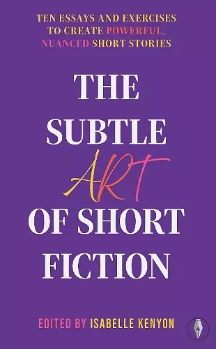 The Subtle Art of Short Fiction cover