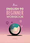 English 90 Beginner Self-Study Workbook cover