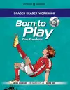 Graded Reader Workbook: Born to Play cover