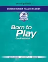 Graded Reader Teacher's Book: Born to Play cover