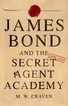 James Bond and the Secret Agent Academy cover