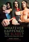 Whatever Happened to Slade? cover