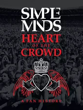 Simple Minds: Heart of the Crowd cover