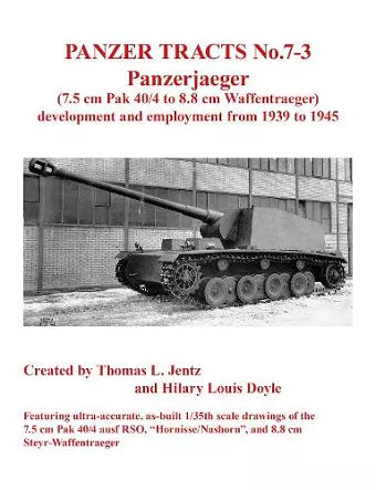 Panzer Tracts No.7-3: Panzerjager (7.5cm Pak 40/4 to 8.8cm Waffentrager) cover