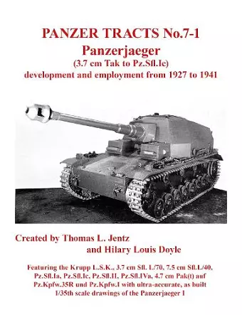 Panzer Tracts No.7-1: Panzerjager (3.7cm Tak to Pz.Sfl.Ic) cover