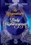 The Unspeakable Lady Highwaymen cover