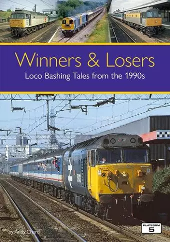 Winners & Losers: Loco Bashing Tales from the 1990s cover