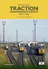 British Rail Traction Maintenance Depots 1974-1993 Part 3: Wales & Scotland cover