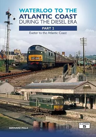 Waterloo to the Atlantic Coast During the Diesel Era Part 2 cover