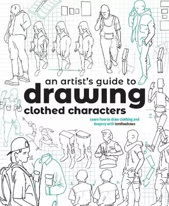 An Artist's Guide to Drawing Clothed Characters cover