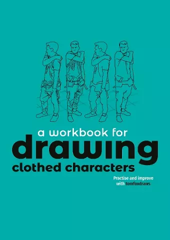 A Workbook for Drawing Clothed Characters cover