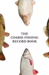 The Coarse Fishing Record Book cover