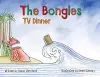 The Bongles - TV Dinner cover