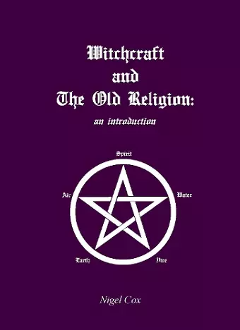 Witchcraft and The Old Religion: an introduction cover