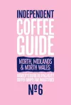 North, Midlands & North Wales Independent Coffee Guide: No 6 cover