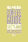 Scottish Independent Coffee Guide: No 6 cover