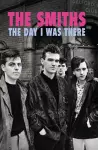 The Smiths - The Day I Was There cover