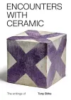 Encounters with Ceramic: The writings of Tony Birks cover