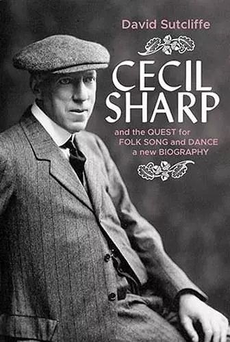 Cecil Sharp and the Quest for Folk Song and Dance cover