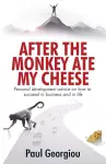 After The Monkey Ate My Cheese cover