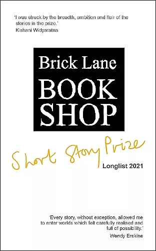 Brick Lane Bookshop Short Story Prize Longlist 2021 cover