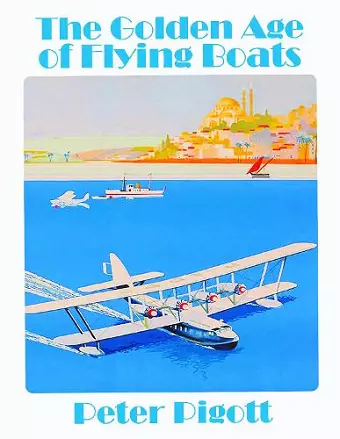 The Golden Age of Flying Boats cover
