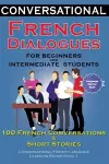 Conversational French Dialogues For Beginners and Intermediate Students cover