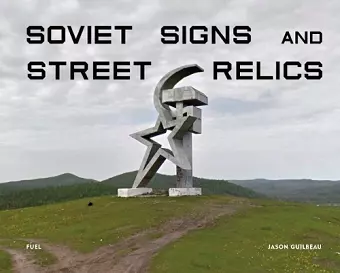 Soviet Signs & Street Relics cover