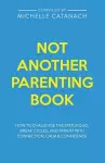 Not Another Parenting Book cover