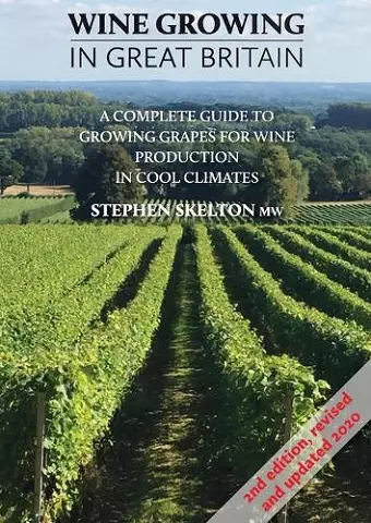 Wine Growing In Great Britain - 2nd Edition cover