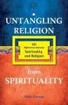 Untangling Religion from Spirituality cover