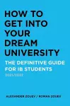 How to Get Into Your Dream University cover