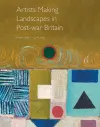 Artists Making Landscapes in Post-war Britain cover