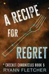 A Recipe for Regret cover