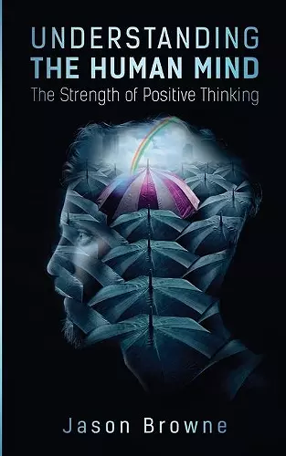 Understanding the Human Mind The Strength of Positive Thinking cover