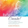 Reflect to Create! The Dance of Reflection for Creative Leadership, Professional Practice and Supervision cover