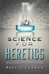 Science for Heretics cover