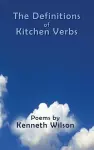 The Definitions of Kitchen Verbs cover