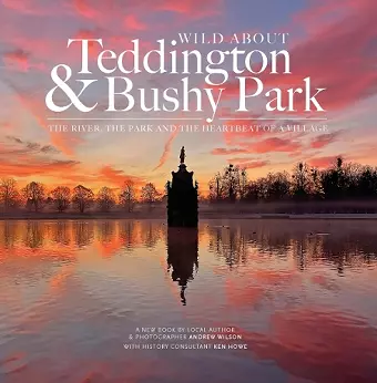 Wild about Teddington & Bushy Park cover