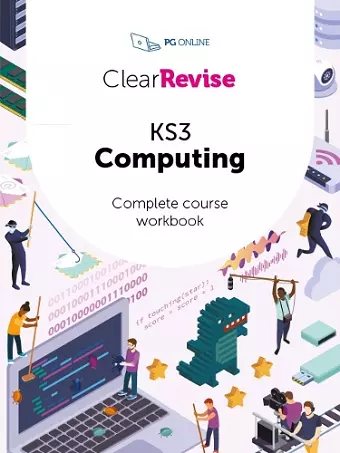 ClearRevise KS3 Computing Complete Course Workbook cover