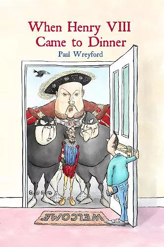 When Henry VIII Came to Dinner cover